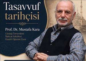 Prof. Dr. Mustafa Kara ile "Tasavvufta Zaman, Mekân ve İhvan"